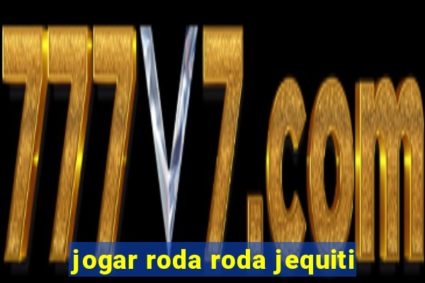 jogar roda roda jequiti